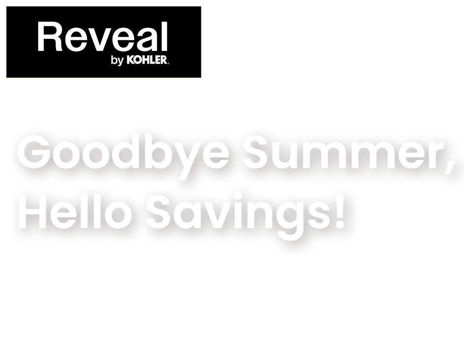 Goodbye Summer, Hello Savings!
